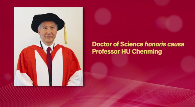 Professor HU Chenming
Doctor of Science honoris causa